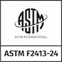 ASTM F2413-24